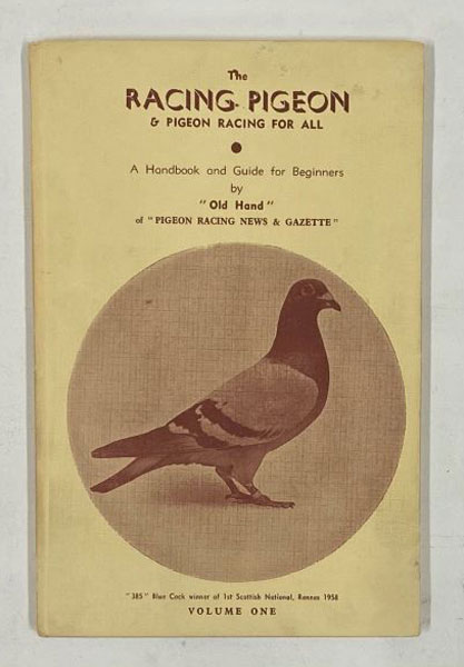 The Racing Pigeon and Pigeon Racing for All by Old Hand